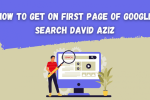 how to get on first page of google search david aziz